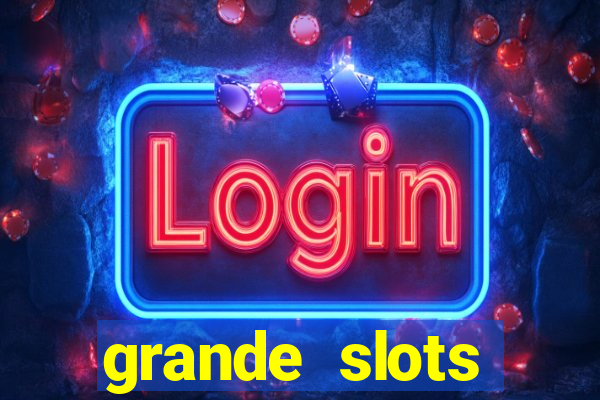 grande slots jackpot louco